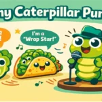 Caterpillar Puns