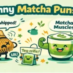 Matcha Puns