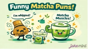 Matcha Puns