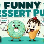 Dessert Puns