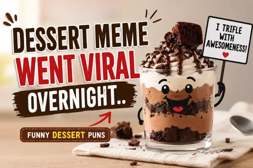 Dessert meme went viral overnight.