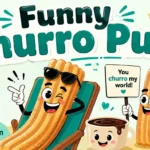 Churro Puns