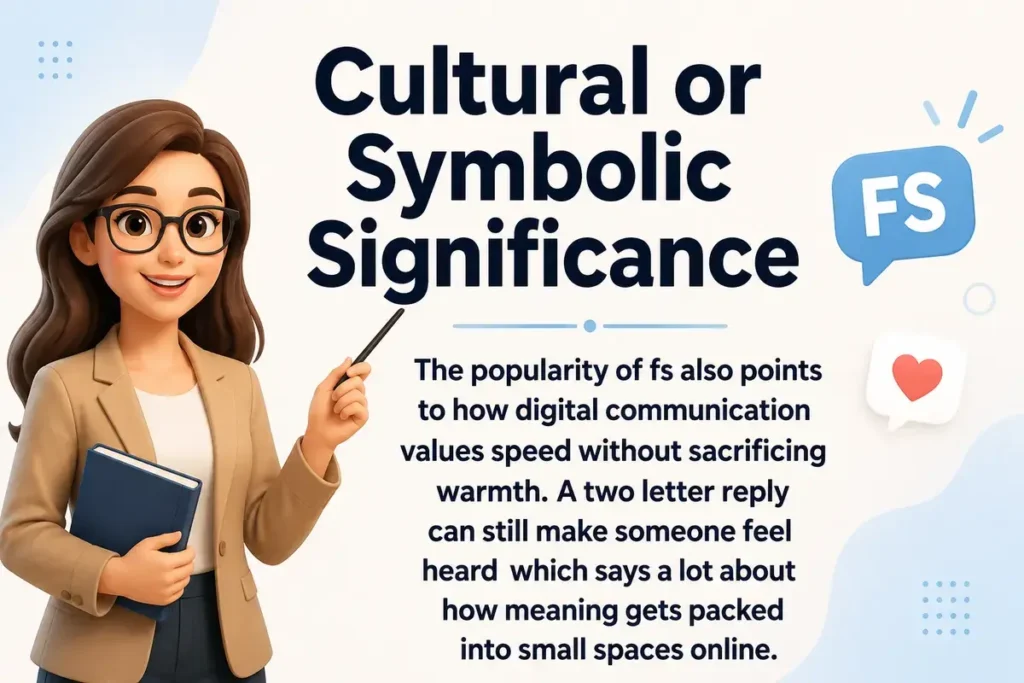 Cultural or Symbolic Significance of FS.