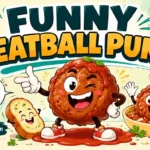 Meatball Puns