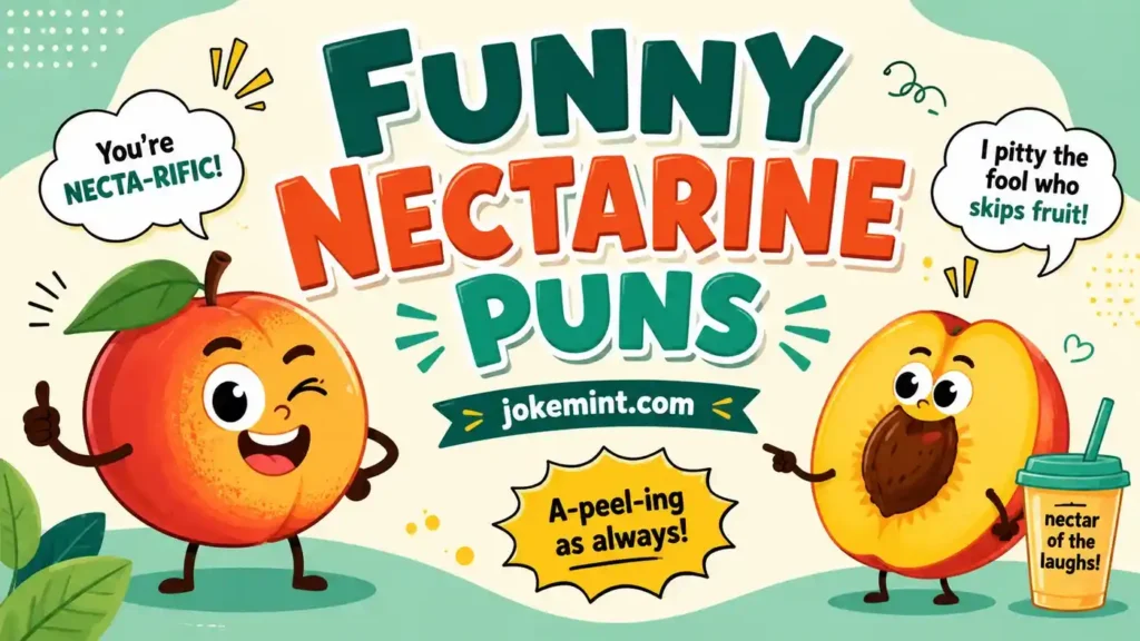 Nectarine Puns