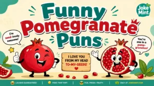 Pomegranate Puns