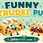 Strudel Puns