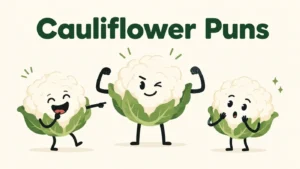Cauliflower Puns